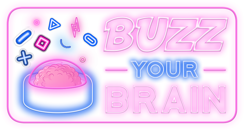 Buzz your brain